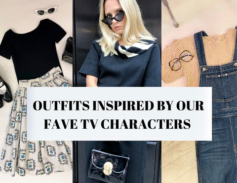 CREATING OUTFITS INSPIRED FROM SOME OF OUR FAVORITE TV SHOW CHARACTERS!